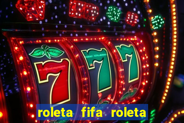 roleta fifa roleta times fifa